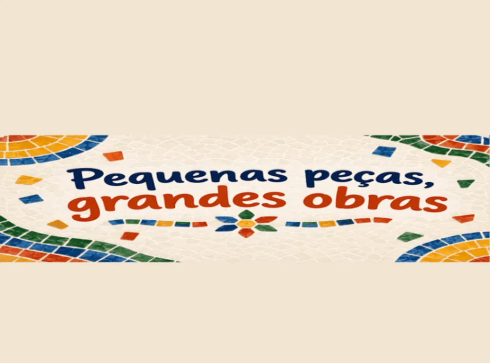 Pequenas peças, grandes obras